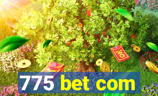 775 bet com